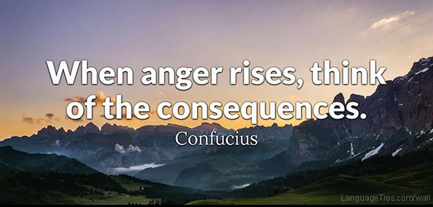 When anger rises, think of the consequences.