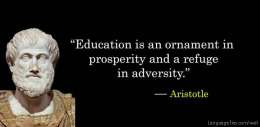 Education is an ornament in prosperity and a refuge in adversity. 