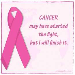 Cancer may have started the fight, but I will finish it.