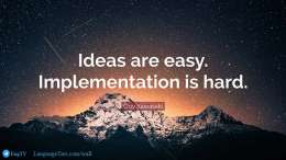 ideas are easy