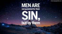 Men are not punished for their sins, but by them.