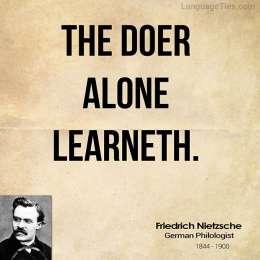 The doer alone learneth.